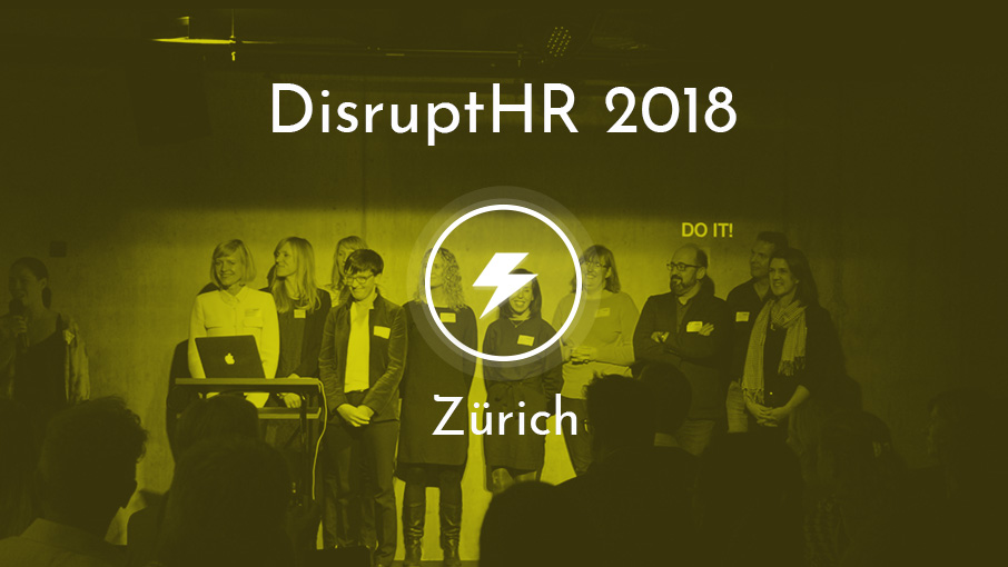 HR von einer etwas anderen Perspektive: der nächste Disrupt HR in Zürich