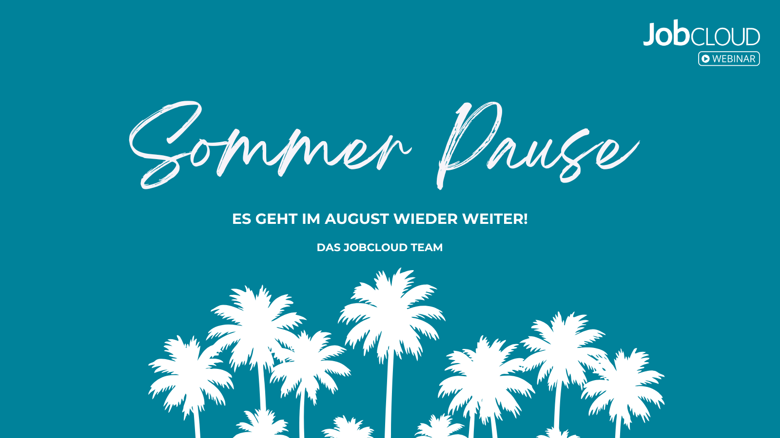 Webinar-Sommerpause